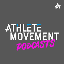 Athlete Movement PodCasts