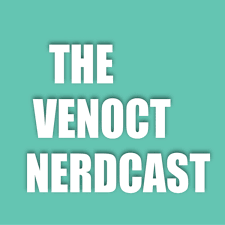 The Venoct Nerdcast
