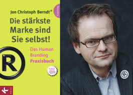 <b>Jon Christoph Berndt</b>® Human-Branding – Das Beste aus sich selbst machen - JCB