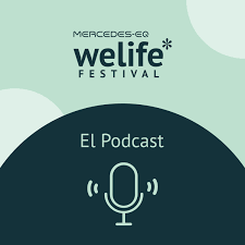 Mercedes-EQ Welife Festival: el Podcast