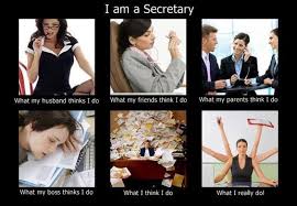 I am a Secretary meme. Sounds about right! ;) | Legal Assistant ... via Relatably.com