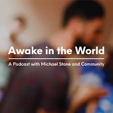 Awake in the World Podcast