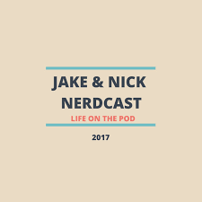 Jake and Nick Nerdcast