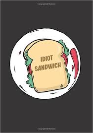 Idiot Sandwich: Blank Recipe Journal To Write In - Hilarious Gordon ...