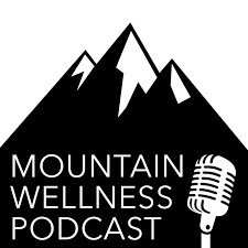 Mountain Wellness Podcast