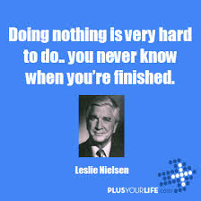 Leslie Nielsen Famous Quotes. QuotesGram via Relatably.com