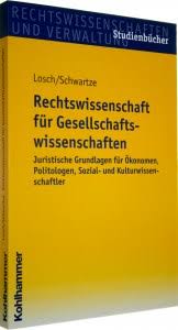 Bernhard Losch und Andreas Schwartze: Rechtswissenschaft für ...