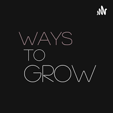 WAYS TO GROW