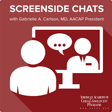 SCREENSIDE CHATS with Gabrielle A. Carlson, MD, AACAP President