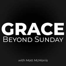 Grace Beyond Sunday