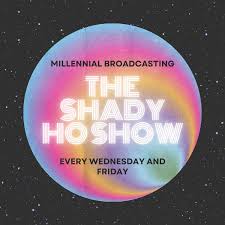 The Shady Ho Show