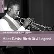 The Rough Guide to Jazz Legends: Miles Davis - Birth of a Legend