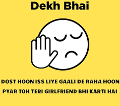 Dekh Bhai ,Behen &amp; Dekh Pagli Trolls Photos for FB /WhatsApp via Relatably.com