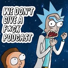 We Don't Give A F*ck Podcast