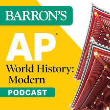Barron’s AP® World History Podcast