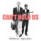 Lirik Lagu Macklemore & Ryan Lewis Featuring Ray Dalton - Can't Hold Us