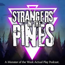 Strangers in the Pines: A Monster Hunting Actual Play