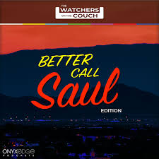 Watchers on the Couch: Better Call Saul