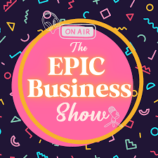 The EPIC Business show