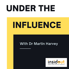Under the Influence with Martin Harvey