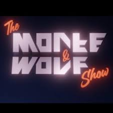 The Monte & Wolf Show