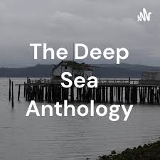 The Deep Sea Anthology