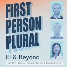 First Person Plural: EI & Beyond