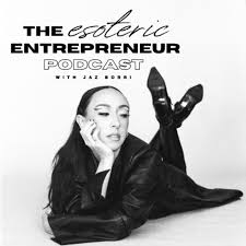 The Esoteric Entrepreneur Podcast