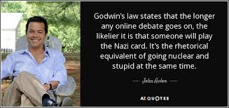 John Avlon quote: Godwin&#39;s law states that the longer any online ... via Relatably.com