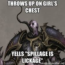 Throws up on girl&#39;s chest Yells &quot;Spillage is lickage&quot; - Shrill ... via Relatably.com