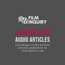 Film Inquiry Audio Articles