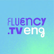 Fluency TV English