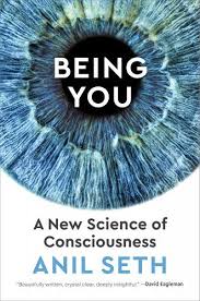 Being You: A New Science of Consciousness a book by Anil Seth