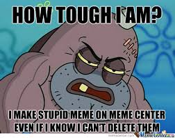 How Tough Are Ya Memes. Best Collection of Funny How Tough Are Ya ... via Relatably.com