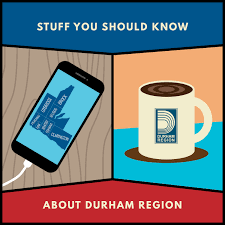 Stuff you should know about Durham Region