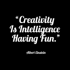 Creativity-is-intelligence-having-fun.jpg via Relatably.com