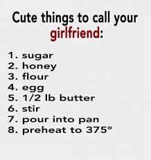 Cute things to call your girlfriend | Funny Dirty Adult Jokes ... via Relatably.com