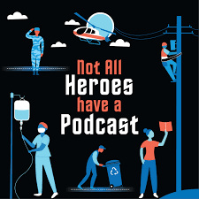 Not all heroes have a podcast