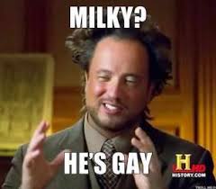 milky-hes-gay-thumb.jpg via Relatably.com