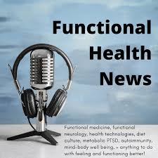 Functional Health News Podcast