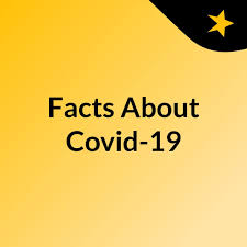 Facts About Covid-19