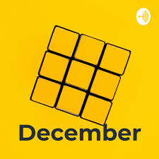 December: A Podcast About Money, Business/Entrepreneurship, Investments And Beyond