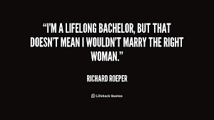 I&#39;m a lifelong bachelor, but that doesn&#39;t mean I wouldn&#39;t marry ... via Relatably.com