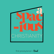 A Spacious Christianity