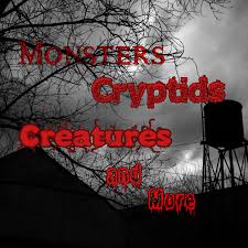 Monsters Cryptids Creatures and More