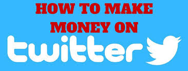 Tips Step By Step Make Money From Twitter