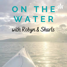 On the Water with Robyn & Sharls