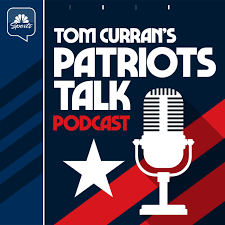 Tom Curran’s Patriots Talk Podcast