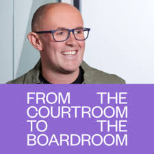 From the Courtroom to the Boardroom