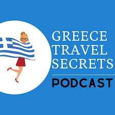 Greece Travel Secrets Podcast